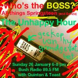 The Unhappy Hour 26 January 2014 The Boss - all things Springsteen, with Toast & Quinton