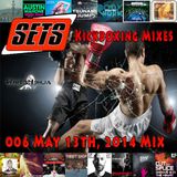 006 Sets May 13th, 2014 Mix