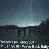 Trance Lab Radio 001 - 11 January 2016