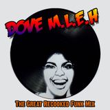 Dove MLEH - Recooked Funk Mix