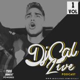DJ CAL Live Podcast || Ep One