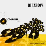 DJ Jarcov Soulful mix 2013