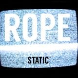ROPE - "Static"