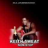 DJ Jammagic Keith Sweat Mix