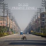 DJ 2:22 - Present Tense, Vol 15