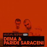 Mutual Respekt 031 with Dema & Paride Saraceni