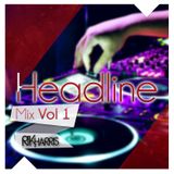 The Headline Mix Vol. 1