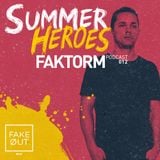 Summer Heroes Podcast 012 by Faktorm