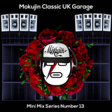 Mokujin Classic UK Garage Mix 13