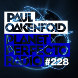 Planet Perfecto 228 ft. Paul Oakenfold & Blazer