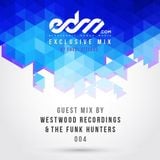 Edm Mix 004 - Westwood Recordings & The Funk Hunters Guest Mix 2014
