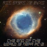 Acid Bread vs Syko - The End Of The World Is Near - Part 2