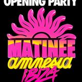 Opening Matinée Amnesia Ibiza 2013