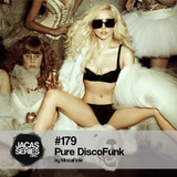 Jacasseries #179 Pure DiscoFunk by MistaFlow