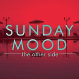 Sunday Mood - the other side