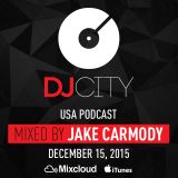 Jake Carmody - DJcity Podcast - Dec. 15, 2015