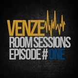 Venze Room Session Episode #ONE