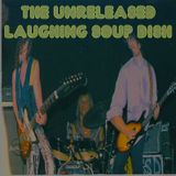 The Unreleased Laughing Soup Dish
