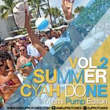 DJ Protunes - SUMMER CYAH DONE VOLUME 2