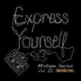 Express Yourself Mix Series Vol. 2 w/ Erick Neutron