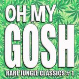 OH MY GOSH!! Jungle Drum & Bass vinyl rarities