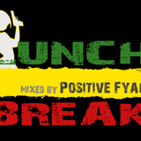 Positive Fyah - Lunch Break