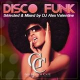 THE DISCO-FUNK SESSIONS LIVE @ GREENWICH CAFE (FR) 2015-09-26 (Selected & Mixed by Alex Valentine)