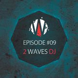 2WavesDJ - Episode #09