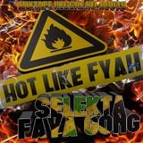 Hot Like Fyah