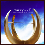 Renew Yourself: A Trance Journey