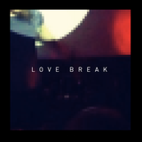 LOVE BREAK