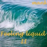 MANK - Feeling liquid II