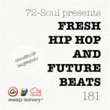 72 Soul presents: FRESH HIP HOP X FUTURE BEATS 181