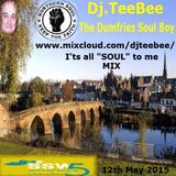 I'ts all SOUL to me Mix 12th May 2015