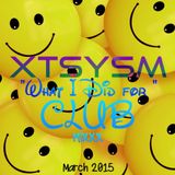 XTSYSM , "what i did 4 " CLUB mix