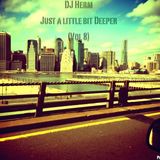 Just a little bit Deeper (Vol 8)