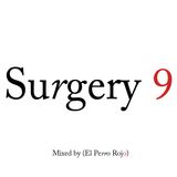 Surgery Volume 9 mix by El Perro Rojo (Gareth Finney)