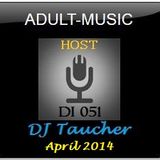 DJ Taucher -ADULT MUSIC ON DI 051- (April 2014) Recorded live from Monza Club, Frankfurt