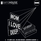 Live On #MomILoveDEEP At The SafeHouse (September 6th 2014)