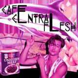 CAFÉ CENTRAL FLESH