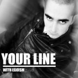 YOUR LINE WITH EGOISM 010 (GUEST AGENT ORANGE)