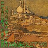 Cultural Wisdom - Secret Archives of the Vatican Podcast 101
