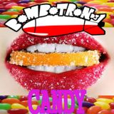 CANDY @ Gala Night Bombotron DJ mix