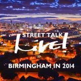 Street Talk Live! - Birmingham in 2014 - Live! Arts Radio Birmingham