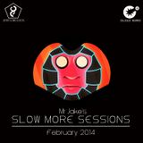 SSS Presents SLOW MORE SESSIONS (FEB Edition) By Mr. Jake