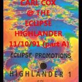 Carl Cox - Highlander, The Eclipse, Edinburgh 11th October 1991