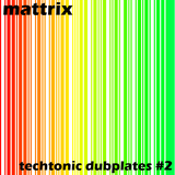 Techtonic Dubplates #2