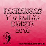 Pachangas y a bailar Marzo 2016 - Alba Dj