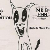 Music Nutrition 012 - (Isabella Meow Meow) MR B aka Dj Begad