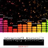 Good Music For Good People Podcast Show no7